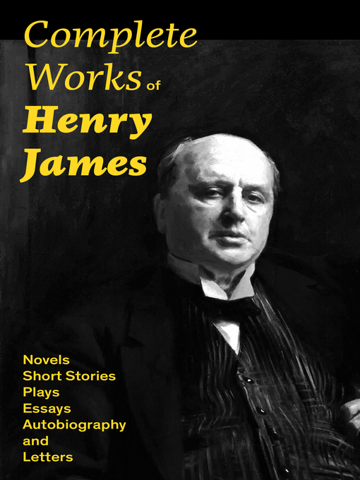 Title details for Complete Works of Henry James by Henry  James - Available